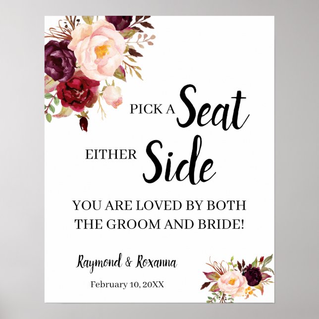 Póster MarsalaFlower Pick a Seat Either Side Wedding Sign (Frente)