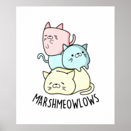 Póster Marsh-meow-lows Funny Cat Marshmallow PUn