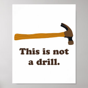 Póster Martillo Esto No Es Un Taladro