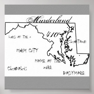 Póster Maryland, Murderland, 410, Clapolis, Bodymore, ...