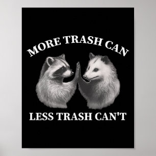 Póster Más basura Lata Menos basura No puede divertido Ma
