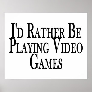 Póster Más bien estar jugando videojuegos