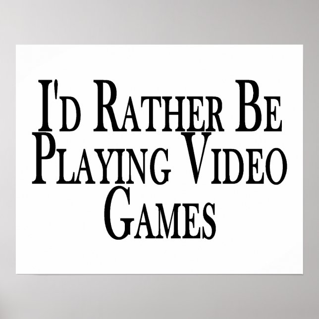 Póster Más bien estar jugando videojuegos (Frente)