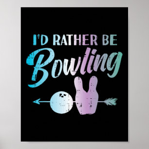 Póster Más Bien Sería Estar Boliche Funny Bowler Jugador 