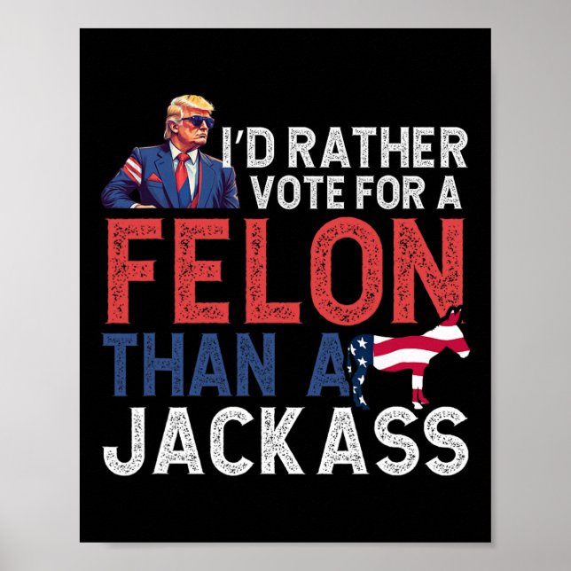 Póster Más Bien Votar Por Un Felón Que Por Un Jack Trump  (Frente)