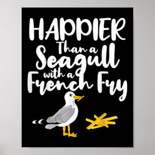 Póster Más Feliz Que Una Gaviota Con Un Frío Francés - Gr