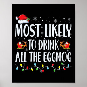 Póster Más Probable De Beber Todo El Eggnog De Navidad Eg