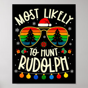 Póster Más Probable De Cazar A Rudolph Divertido Xmas Com