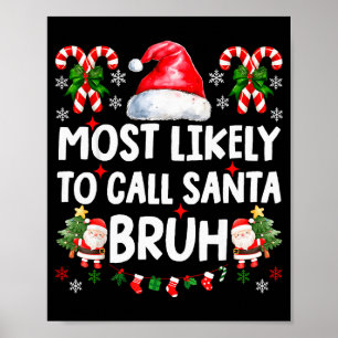 Póster Más Probable De Llamar A Santa Bruh Navidad Famili