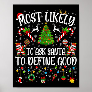 Póster Más Probable De Pedirle A Santa Que Defina Buena F
