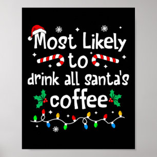 Póster Más Probable Que Beba Todo El Café De Santa Navida