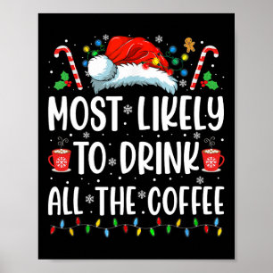 Póster Más Probable Que Beba Todo El Café Divertida Famil