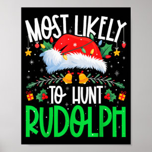 Póster Más Probable Que Cace a Rudolph Divertido Xmas Com