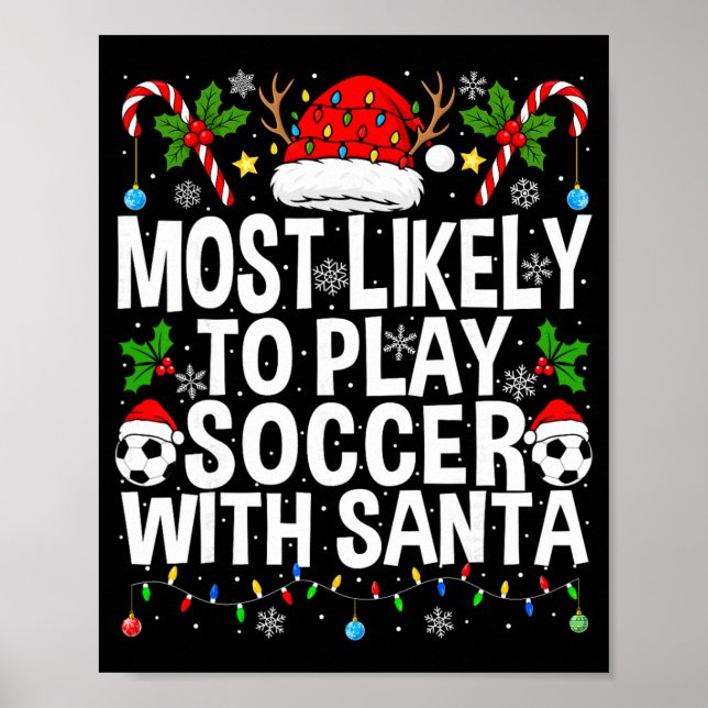 Póster Más Probable Que Juegue Fútbol Con Santa Divertido (Frente)