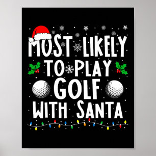 Póster Más Probable Que Juegue Golf Con Santa Navidad Fam