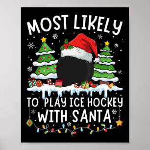 Póster Más Probable Que Juegue Hockey Sobre Hielo Con San