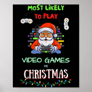 Póster Más Probable Que Juegue Videojuegos En Navidad