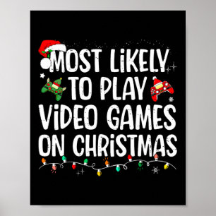 Póster Más Probable Que Juegue Videojuegos En Navidad