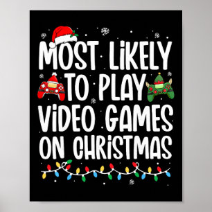 Póster Más Probable Que Juegue Videojuegos En Navidad Fam