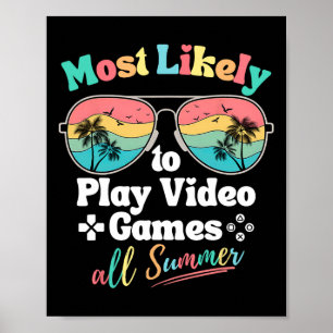 Póster Más Probable Que Juegue Videojuegos Todo El Verano