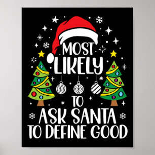 Póster Más Probable Que Le Pida A Santa Definir Buena Fam