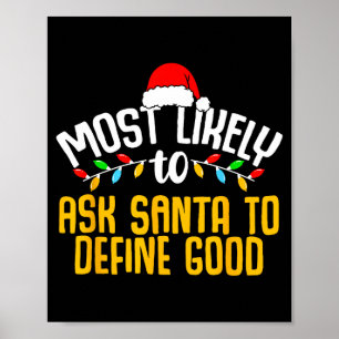 Póster Más Probable Que Le Pida a Santa Definir Bueno Div