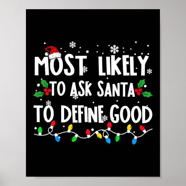 Póster Más Probable Que Le Pida A Santa Que Defina Buena  (Frente)