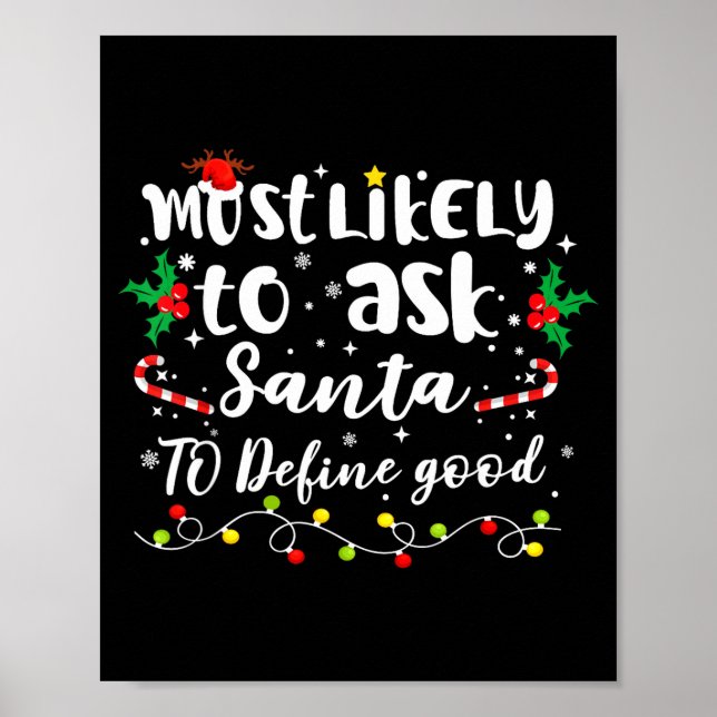 Póster Más Probable Que Le Pida A Santa Que Defina Buena  (Frente)
