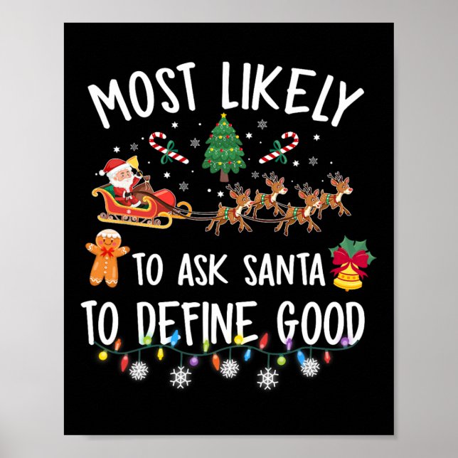 Póster Más Probable Que Le Pida A Santa Que Defina Una Bu (Frente)