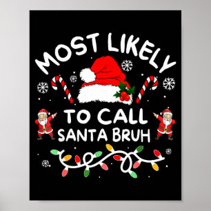 Póster Más Probable Que Llame a Santa Bruh Dabbing Navida