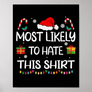 Póster Más Probable Que Odie Esta Camiseta Navidad Famili