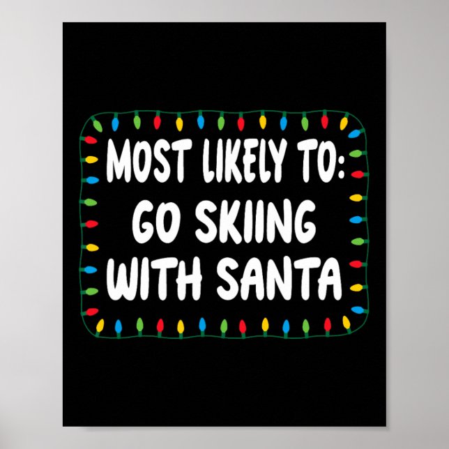 Póster Más Probable Que Vaya a Esquiar Con Santa - Luces  (Frente)