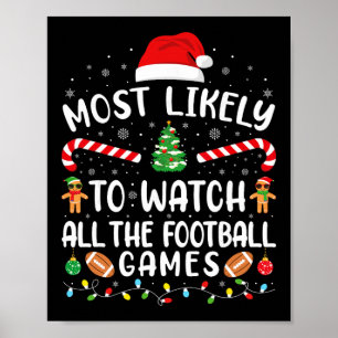 Póster Más Probable Que Vea Todos Los Juegos De Fútbol De