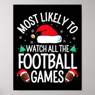 Póster Más Probable Que Vea Todos Los Juegos De Fútbol Fa