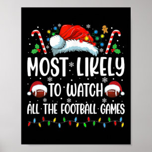 Póster Más Probable Que Vea Todos Los Juegos De Fútbol La