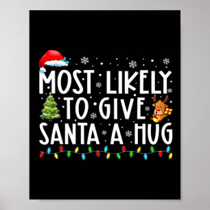 Póster Más Propenso A Darle Un Abrazo A Santa En Navidad 