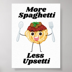 Póster Más Spaghetti Menos Upsetti Poster negro