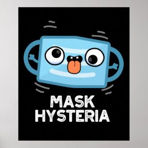 Póster Mask Hysteria Funny Mask Pun Dark BG