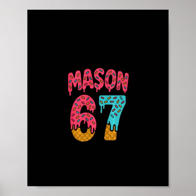 Póster Mason 67 Ice Cream Meme Funny Six Seven (on Ck) Pu (Frente)