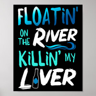 Póster Matando mi hígado con solo flotar en la balsa en e