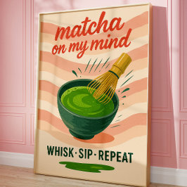 Póster Matcha Bebida de cocina Amantes de la moda Poster