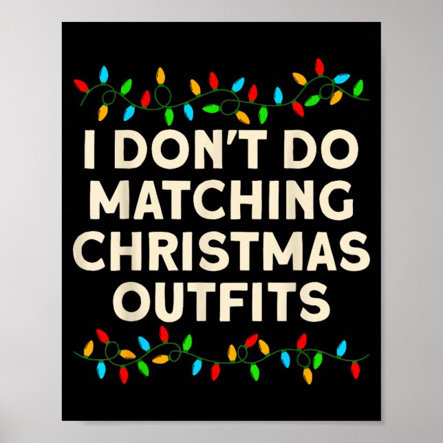 Póster Matching Family I Don't Do Matching Christmas Outf (Frente)