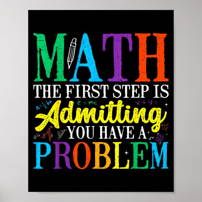 Póster Matemáticas el primer paso es admitir que tengo un (Frente)