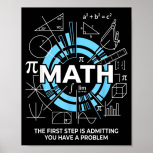 Póster Matemáticas El Primer Paso Es Admitir Que Tienes U