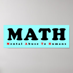 Póster MATEMÁTICAS equivalen a Abuso Mental Para Humanos 