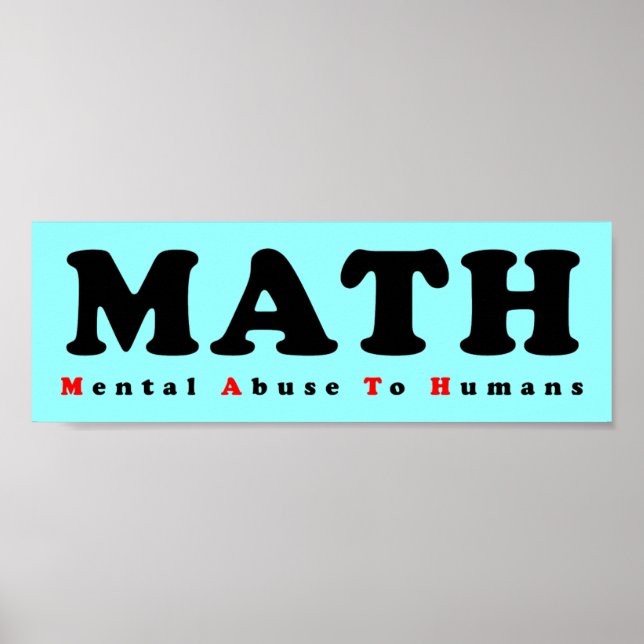 Póster MATEMÁTICAS equivalen a Abuso Mental Para Humanos  (Frente)
