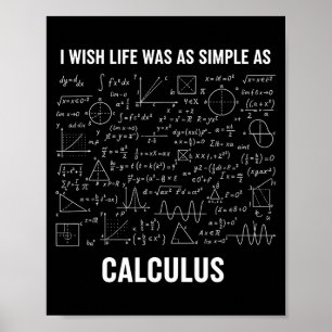 Póster Matemáticas - Ojalá la vida fuera tan simple como