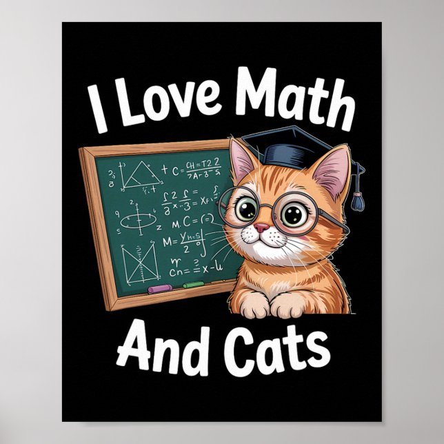 Póster Math Cat Lover Funny Math Teacher I Love Math And  (Frente)