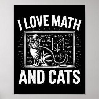 Póster Math Cat Lover Funny Math Teacher I Love Math And