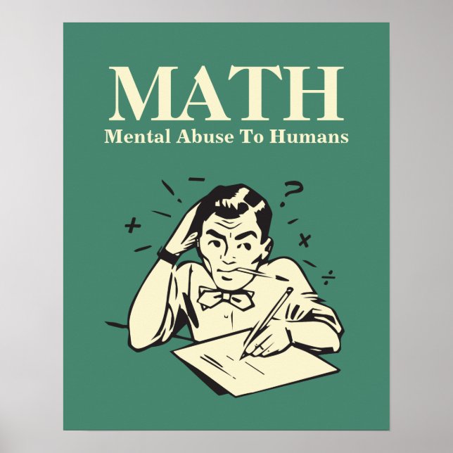 Póster MATH es abuso mental a los humanos - Humor diverti (Frente)